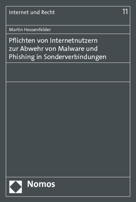 Pflichten von Internetnutzern zur Abwehr von Malware und Phishing in Sonderverbindungen - Martin Hossenfelder