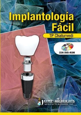 Implantología Fácil - TP Chaturvedi
