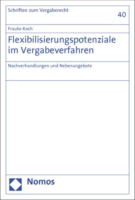 Flexibilisierungspotenziale im Vergabeverfahren - Frauke Koch