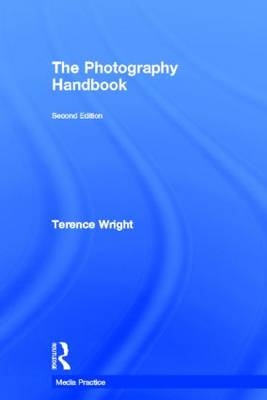 The Photography Handbook - Terence Wright