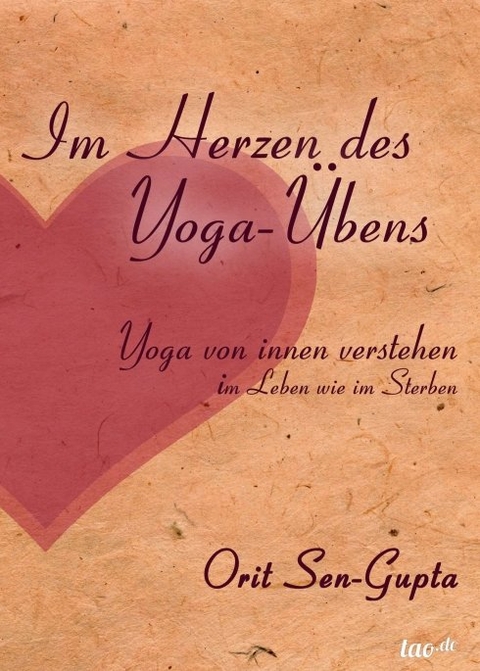 Im Herzen des Yoga-Übens - Orit Sen-Gupta