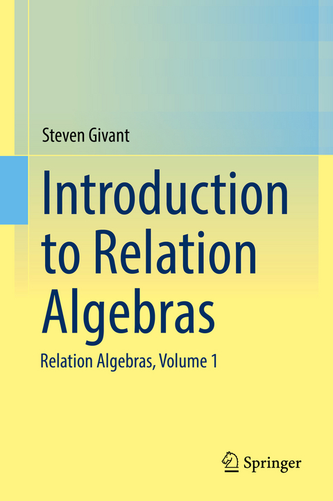 Introduction to Relation Algebras - Steven Givant