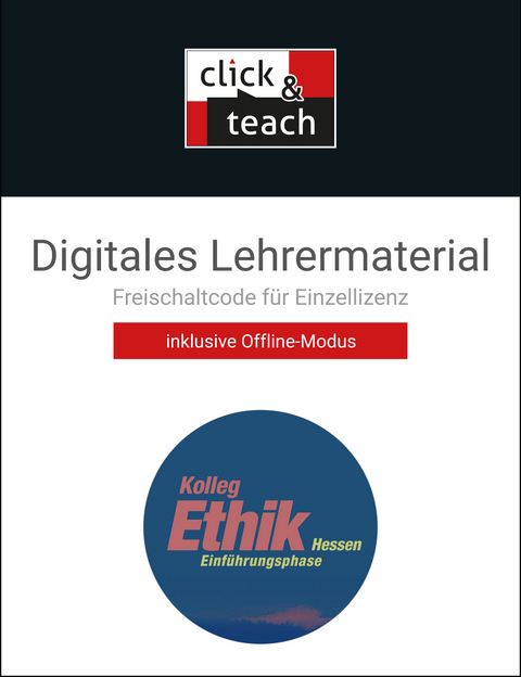 Kolleg Ethik – Hessen / Kolleg Ethik Hessen click & teach E-Phase Box - Ingeborg Arnold, Sebastian Emling, Andreas Heuer, Christian Müller, Helke Panknin-Schappert, Monika Sänger, Martin Strom, Daniela Testa