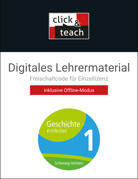 Geschichte entdecken – Schleswig-Holstein / Geschichte entdecken SHS click & teach 1 Box - 