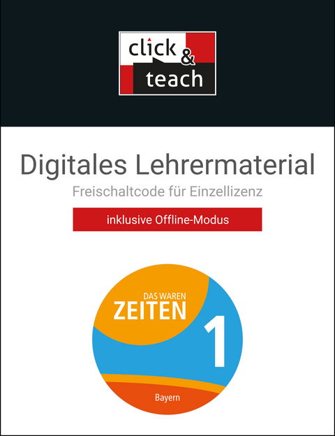 Das waren Zeiten – Neue Ausgabe Bayern / Das waren Zeiten BY click & teach 1 Box - neu - Rainer Bach, Stephan Bleitzhofer, Nadja Braun, Dieter Brückner, Elisabeth Demleitner, Marcus Gerber, Klaus-Dieter Hein-Mooren, Mona Kilau, Josef Koller, Susanne Mortensen, Miriam Sénécheau