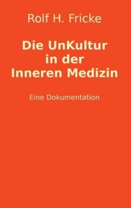 Die UnKultur in der Inneren Medizin