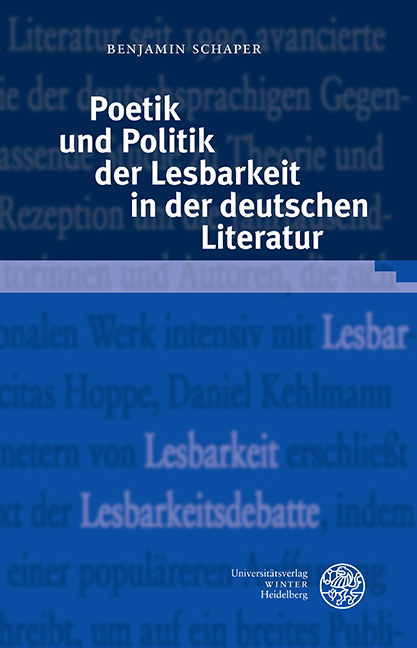 Poetik und Politik der Lesbarkeit in der deutschen Literatur - Benjamin Schaper