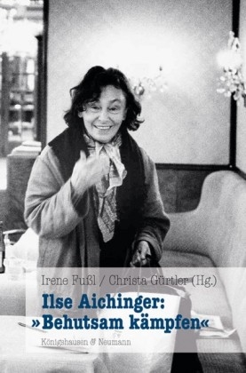 Ilse Aichinger - Irene Fußl; Christa Gürtler
