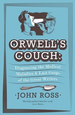 Orwell's Cough - John Ross