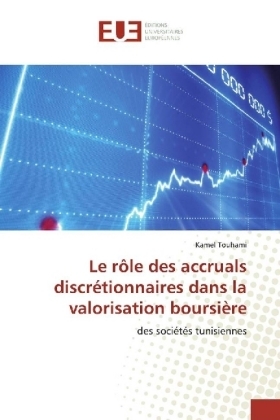 Le rÃ´le des accruals discrÃ©tionnaires dans la valorisation boursiÃ¨re - Kamel Touhami