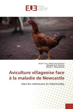 Aviculture villageoise face Ã  la maladie de Newcastle - Ando Tiana Andriamaroarison, Danielle A. D. Rakoto, Olivier F. Maminiaina