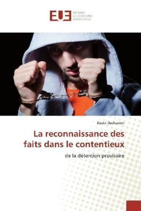 La reconnaissance des faits dans le contentieux - David Decharron