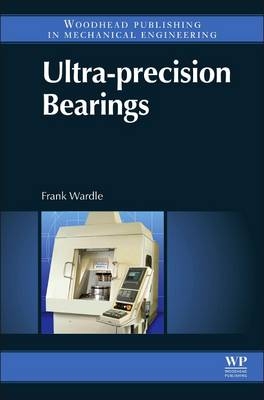 Ultra-precision Bearings - F Wardle