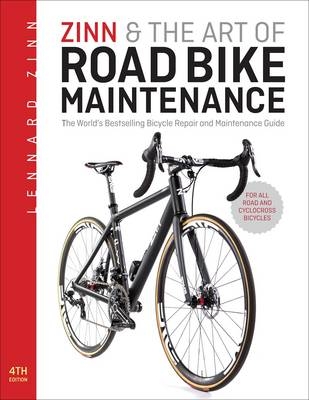 Zinn & the Art of Road Bike Maintenance - Lennard Zinn