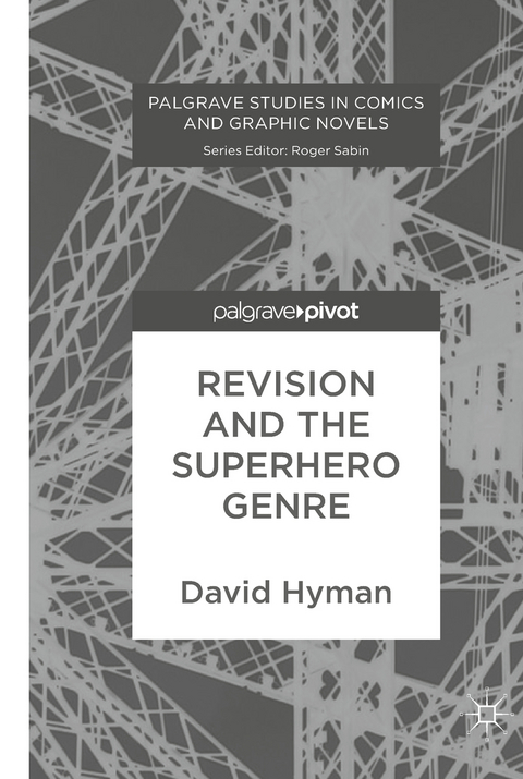 Revision and the Superhero Genre - David Hyman