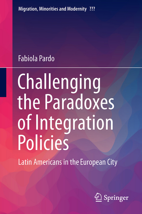 Challenging the Paradoxes of Integration Policies - Fabiola Pardo