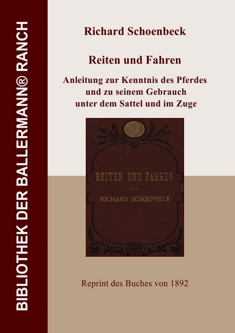 Bibliothek der Ballermann-Ranch / Reiten und Fahren - Richard Schoenbeck