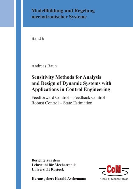 Sensitivity Methods for Analysis and Design of Dynamic Systems with Applications in Control Engineering - Andreas Rauh