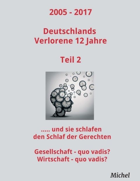 2005 - 2017 Deutschlands Verlorene 12 Jahre - Teil 2 - Michel Michel