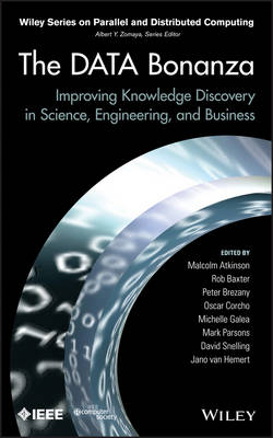 The DATA Bonanza – Improving Knowledge Discovery in Science, Engineering, and Business - M Atkinson