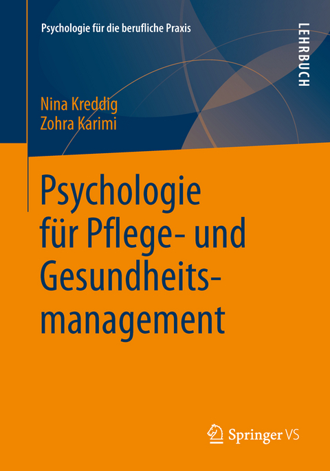 Psychologie für Pflege- und Gesundheitsmanagement - Nina Kreddig, Zohra Karimi