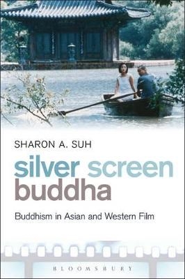 Silver Screen Buddha - Dr. Sharon A. Suh