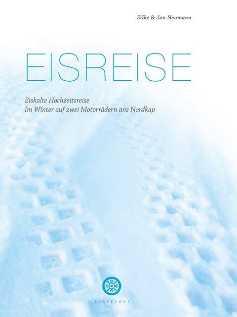 Eisreise. Eiskalte Hochzeitsreise - Silke Neumann