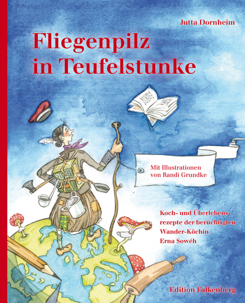 Fliegenpilz in Teufelstunke - Jutta Dornheim