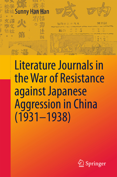 Literature Journals in the War of Resistance against Japanese Aggression in China (1931-1938) - Sunny Han Han