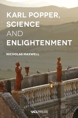 Karl Popper, Science and Enlightenment - Nicholas Maxwell