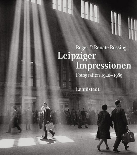 Leipziger Impressionen - Roger Rössing, Renate Rössing