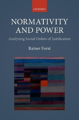 Normativity and Power - Rainer Forst