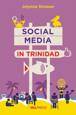 Social Media in Trinidad - Jolynna Sinanan