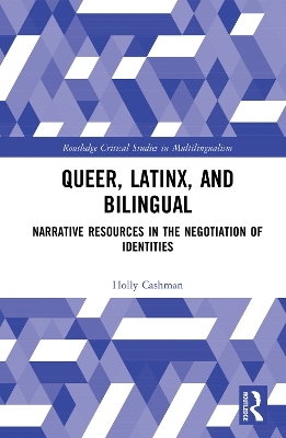 Queer, Latinx, and Bilingual - Holly Cashman