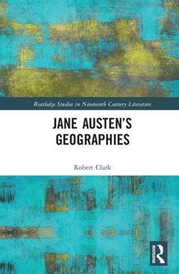 Jane Austen’s Geographies - 