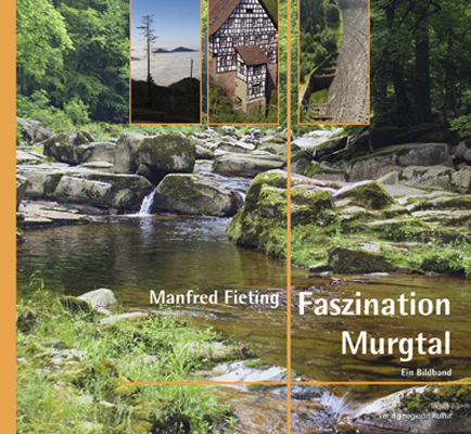 Faszination Murgtal - Manfred Fieting