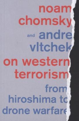 On Western Terrorism - Noam Chomsky, Andre Vltchek