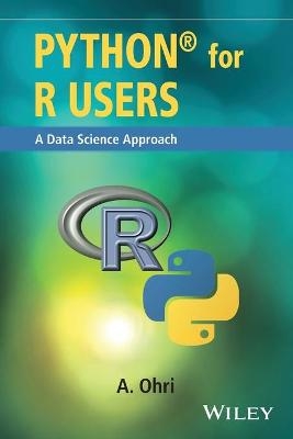 Python for R Users – A Data Science Approach - A Ohri