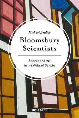 Bloomsbury Scientists - Michael Boulter