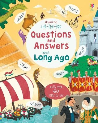 Lift-the-flap Questions and Answers about Long Ago - Katie Daynes