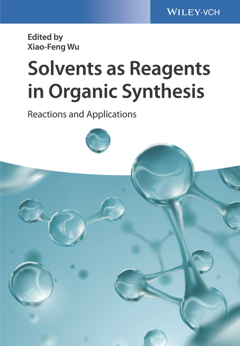 Solvents as Reagents in Organic Synthesis - 