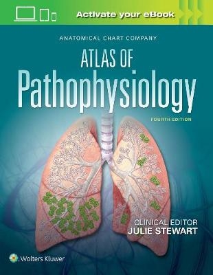 Anatomical Chart Company Atlas of Pathophysiology - Julie Stewart