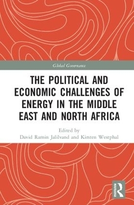 The Political and Economic Challenges of Energy in the Middle East and North Africa - 