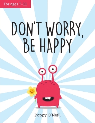 Don't Worry, Be Happy - Poppy O'Neill