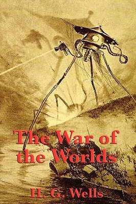 The War of the Worlds - H G Wells