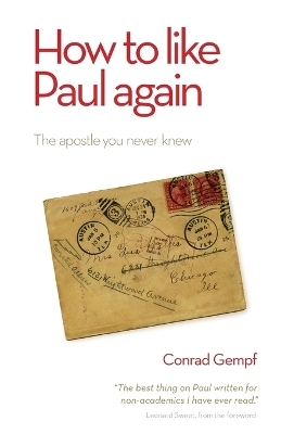 How to Like Paul Again - Conrad Gempf