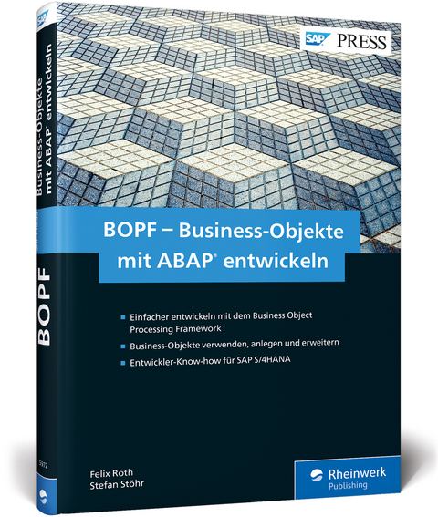 BOPF – Business-Objekte mit ABAP entwickeln - Felix Roth, Stefan Stöhr