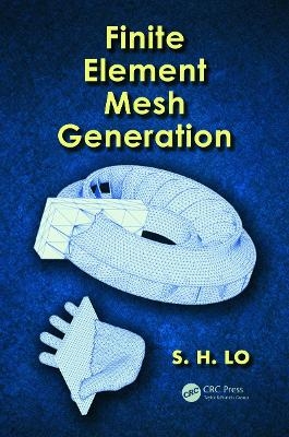 Finite Element Mesh Generation - Daniel S.H. Lo