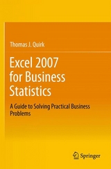 Excel 2007 for Business Statistics -  Thomas J Quirk