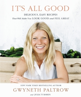 It's All Good - Gwyneth Paltrow, Julia Turshen